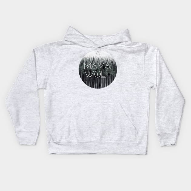 Mama Wolf Kids Hoodie by christinamedeirosdesigns